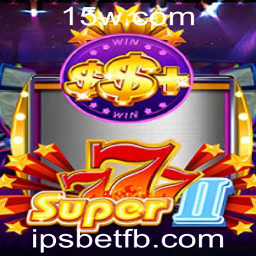 Descubra o Fascinante Mundo de Super777II